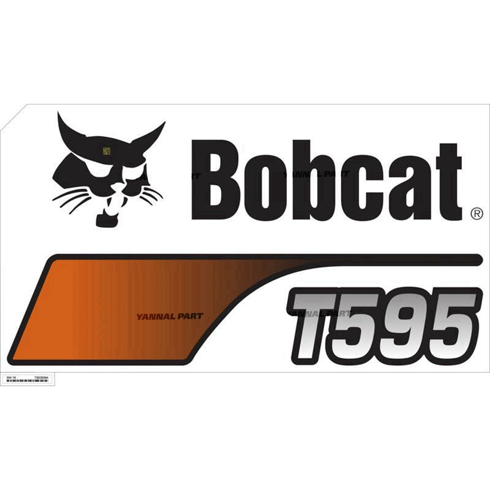 Part No. 7302839 Model T595 Decal Fit For Bobcat