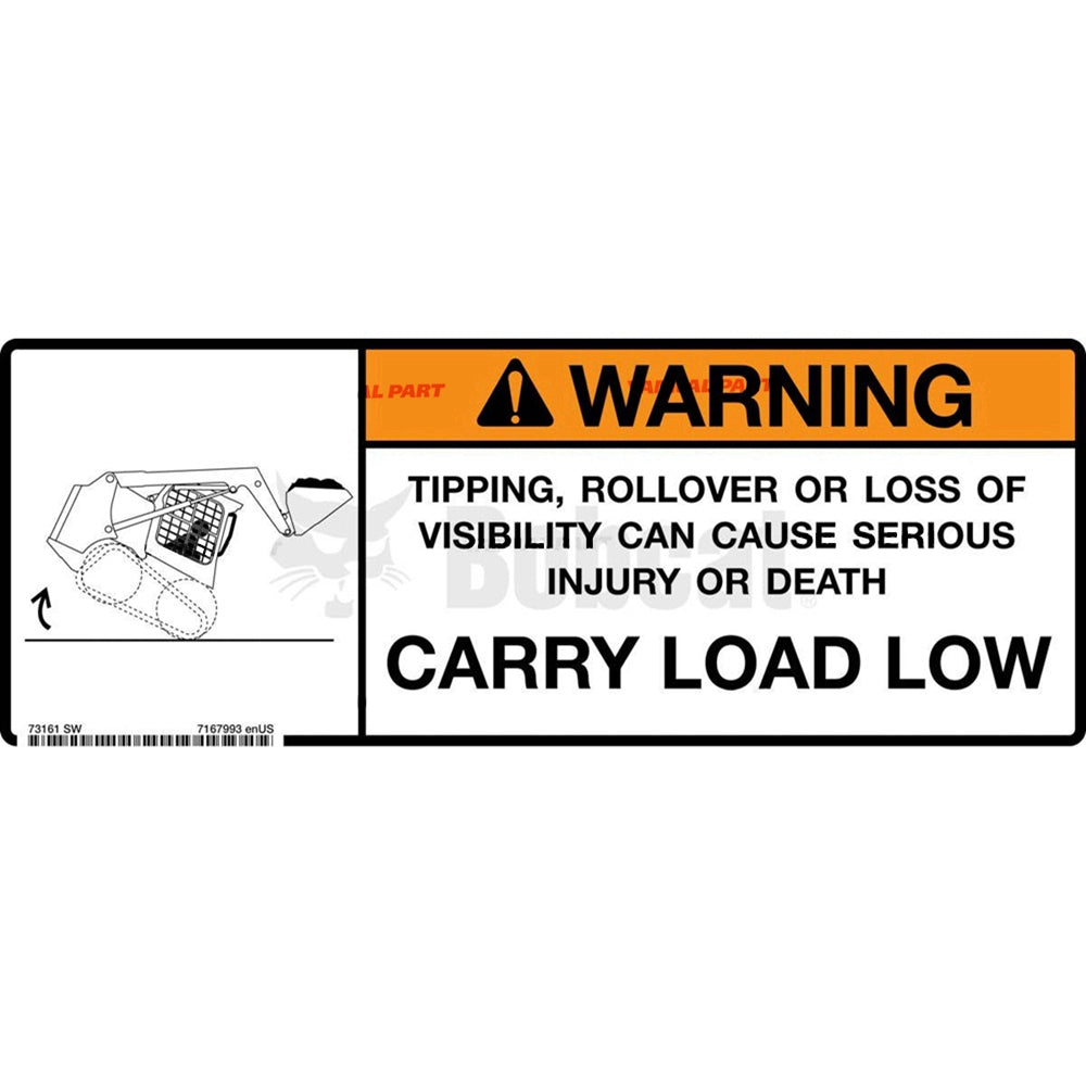 Part No. 7167993 Carry Load Low Warning Decal Fit For Bobcat