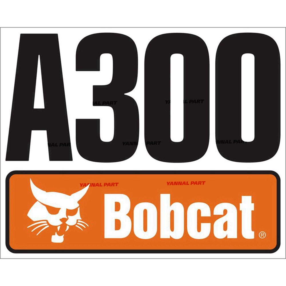 Part No. 7120592 A300 Model Decal Fit For Bobcat