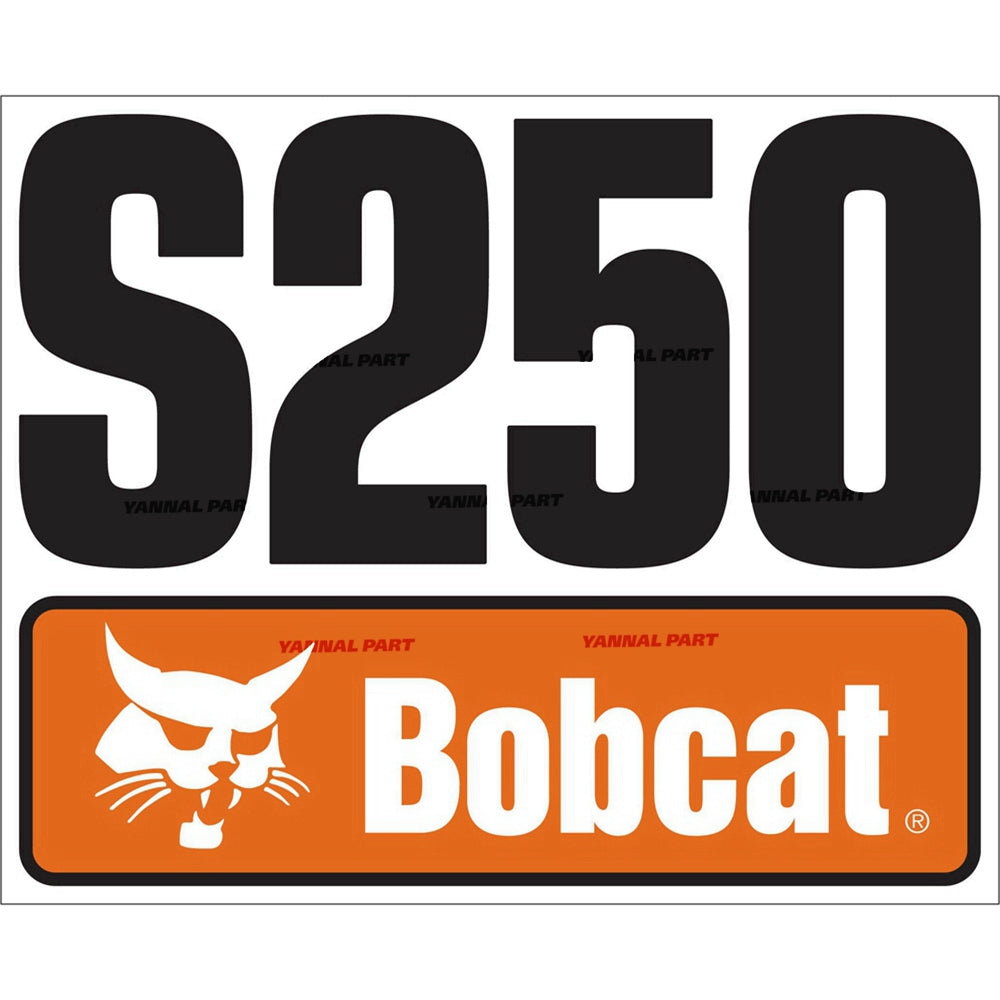 Part No. 7120594 S250 Model Decal Fit For Bobcat