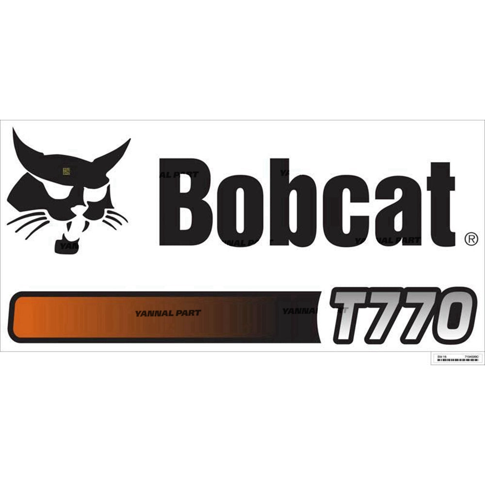 Part No. 7194599 Model T770 Decal Fit For Bobcat