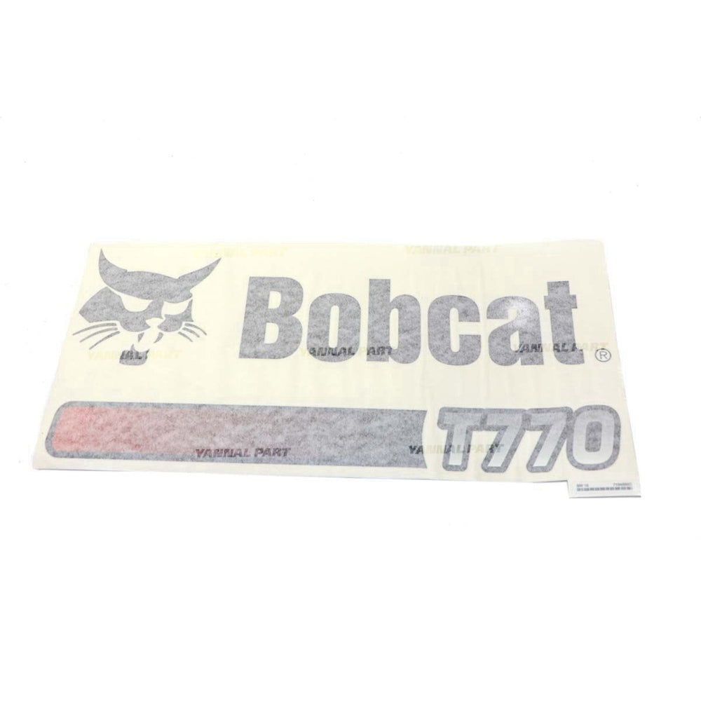 Part No. 7194599 Model T770 Decal Fit For Bobcat